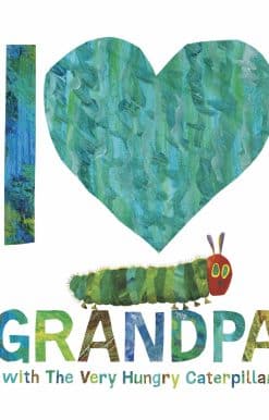 I Love Grandpa with The Very Hungry Caterpillar