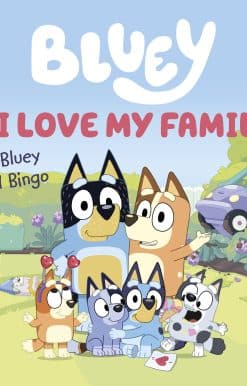 Bluey: I Love My Family