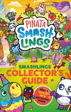 Piñata Smashlings: Smashlings Collector’s Guide
