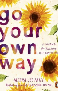 Go Your Own Way: A Journal for Building Self-Confidence