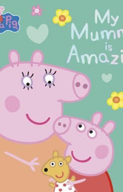 Peppa Pig: My Mummy is Amazing