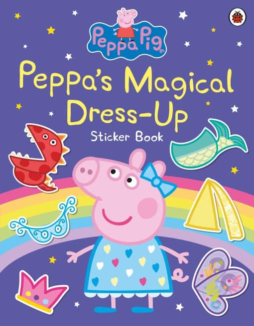 Peppa Pig: Peppa’s Magical Dress-Up Sticker Book