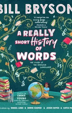 A Really Short History of Words: An illustrated edition of the bestselling book about the English language