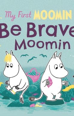 My First Moomin: Be Brave, Moomin