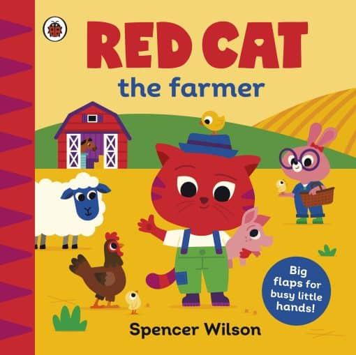 Red Cat the Farmer: With chunky lift-the-flaps