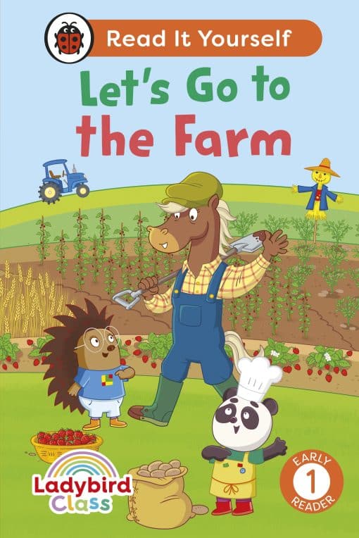 Ladybird Class - Let’s Go to the Farm:  Read It Yourself - Level 1 Early Reader