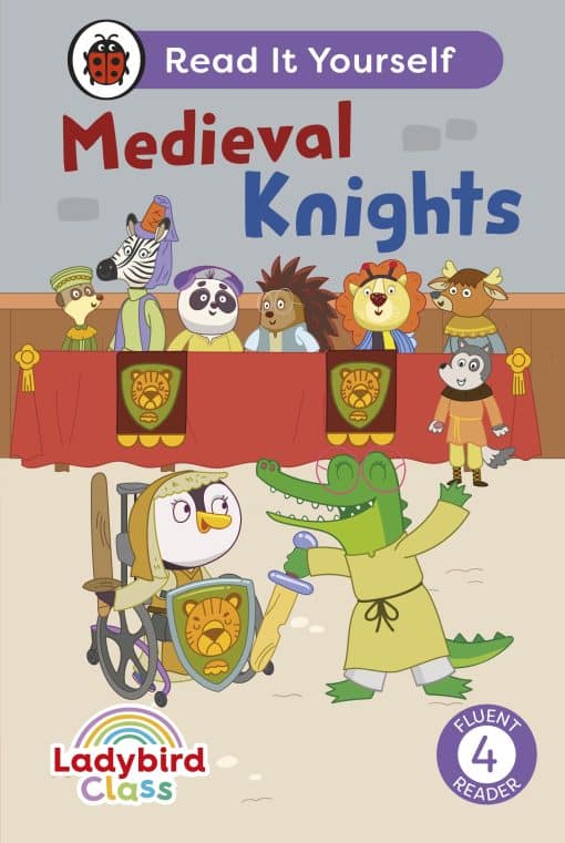 Ladybird Class - Medieval Knights:  Read It Yourself - Level 4 Fluent Reader