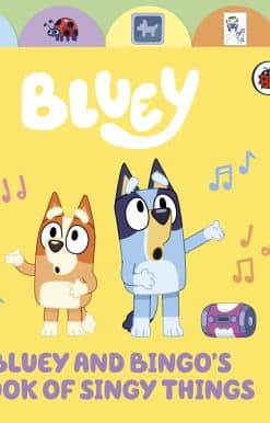 Bluey: Bluey and Bingo’s Book of Singy Things: Tabbed Board Book