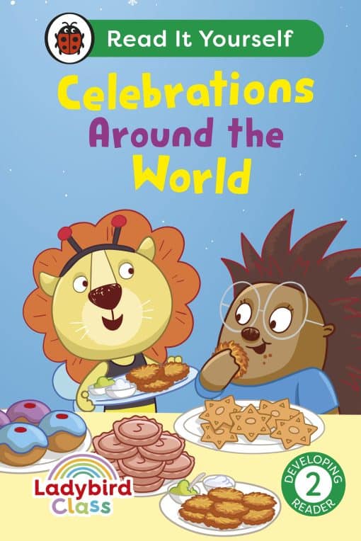 Ladybird Class - Celebrations Around the World:  Read It Yourself - Level 2 Developing Reader