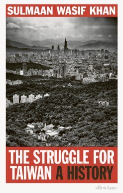 The Struggle for Taiwan: A History