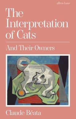 The Interpretation of Cats: And Their Owners