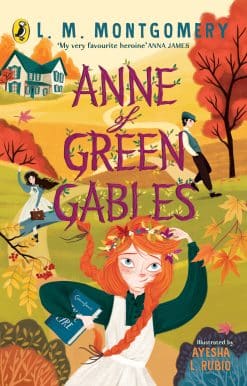Anne of Green Gables: Illustrated Edition