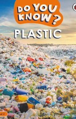 Do You Know? Level 2 – Plastic