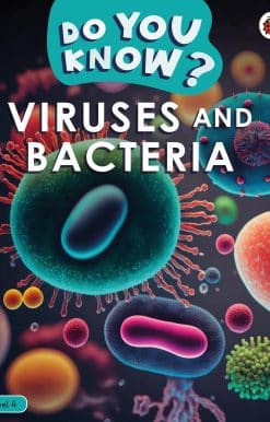 Do You Know? Level 4 - Viruses and Bacteria