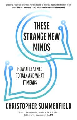 These Strange New Minds: How AI Learned to Talk and What It Means