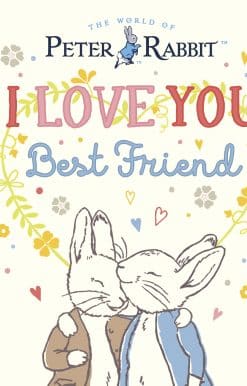 Peter Rabbit I Love You Best Friend