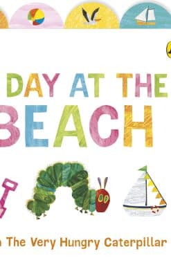 A Day at the Beach with The Very Hungry Caterpillar: Tabbed Board Book