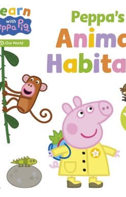 Learn with Peppa: Peppa's Animal Habitats