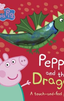 Peppa Pig: Peppa and the Dragon: A Touch-and-Feel Playbook
