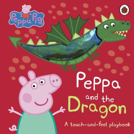 Peppa Pig: Peppa and the Dragon: A Touch-and-Feel Playbook