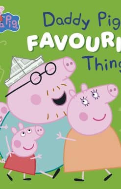 Peppa Pig: Daddy Pig’s Favourite Things