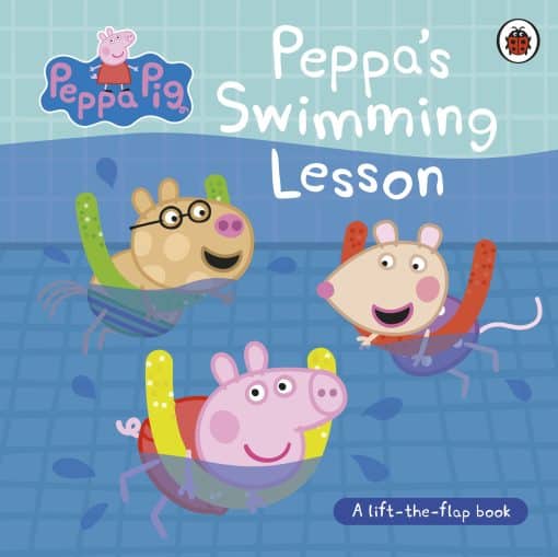 Peppa Pig: Peppa’s Swimming Lesson: A lift-the-flap book