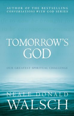 Tomorrow's God: Our Greatest Spiritual Challenge