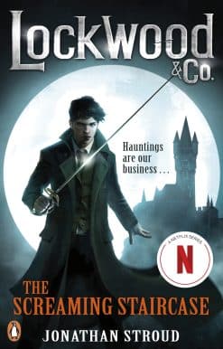 Lockwood & Co: The Screaming Staircase: Book 1