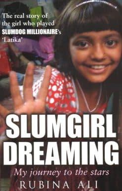 Slumgirl Dreaming: My Journey to the Stars