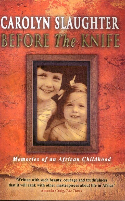 Before The Knife: Memories Of An African Childhood