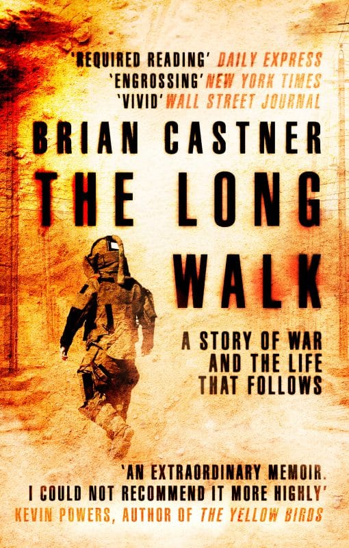 The Long Walk: A Story of War and the Life That Follows