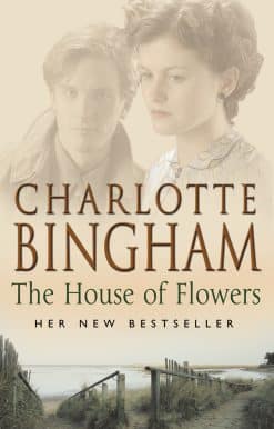 The House Of Flowers: (The Eden series:2): a thrilling novel of service, strength and suspicion in wartime Britain from bestselling author Charlotte Bingham