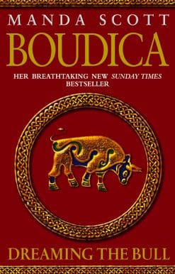 Boudica: Dreaming The Bull: (Boudica 2): A spellbinding and atmospheric historical epic you won’t be able to put down