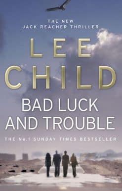 Bad Luck And Trouble: (Jack Reacher 11)