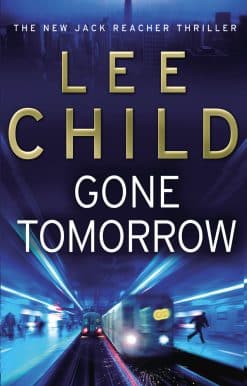 Gone Tomorrow: (Jack Reacher 13)