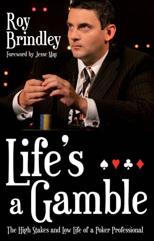 Life's a Gamble: The High Stakes and Low Life of a Poker Professional