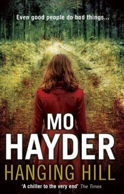 Hanging Hill: a terrifying, taut and spine-tingling thriller from bestselling author Mo Hayder