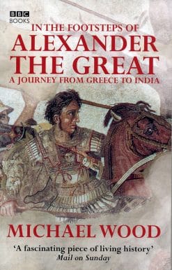 In The Footsteps Of Alexander The Great