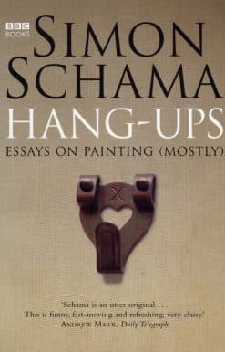 Hang-Ups: Essays on Painting (Mostly)