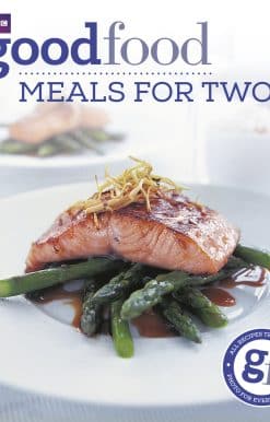 Good Food: Meals For Two: Triple-tested Recipes