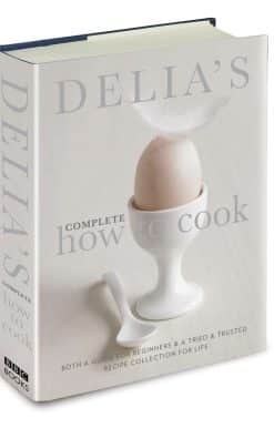 Delia's Complete How To Cook: Both a guide for beginners and a tried & tested recipe collection for life