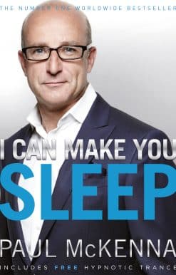I Can Make You Sleep: find rest and relaxation with multi-million-copy bestselling author Paul McKenna’s sure-fire system
