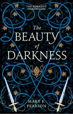 The Beauty of Darkness: The third book of the New York Times bestselling Remnant Chronicles