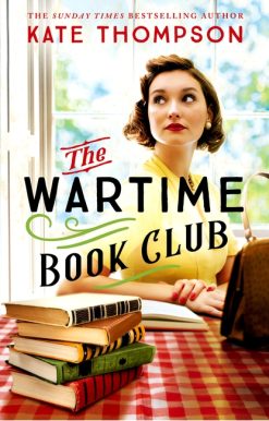 The Wartime Book Club: a gripping and heart-warming new story of love, bravery and resistance in WW2, inspired by a true story