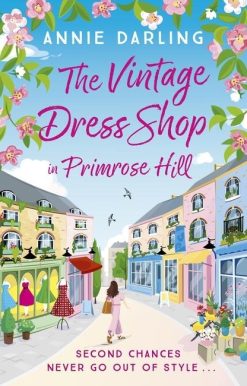 The Vintage Dress Shop in Primrose Hill: The romantic and uplifting read you won't want to miss