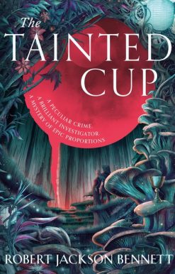 The Tainted Cup: an exceptional fantasy mystery with a classic detective duo