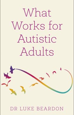 What Works for Autistic Adults