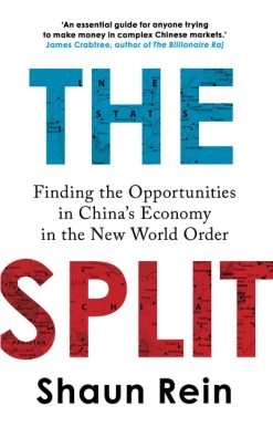 The Split: Finding the Opportunities in China's Economy in the New World Order