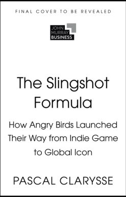 The Slingshot Formula: How Angry Birds Launched Their Way from Indie Game to Global Icon