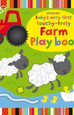 Baby's Very First touchy-feely Farm Play book